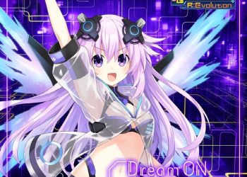 Neptunia GameMaker R：Evolution OP – Dream ON / Ayane [MP3 320K]
