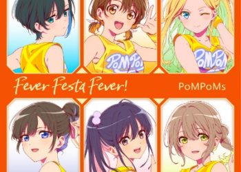 Na Nare Hana Nare Insert Song – Fever Festa Fever! / PoMPoMs [MP3 320K]
