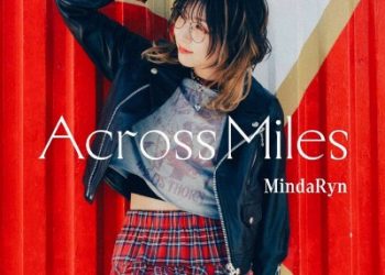 MindaRyn 2nd Album – Across Miles [FLAC 96kHz/24bit]