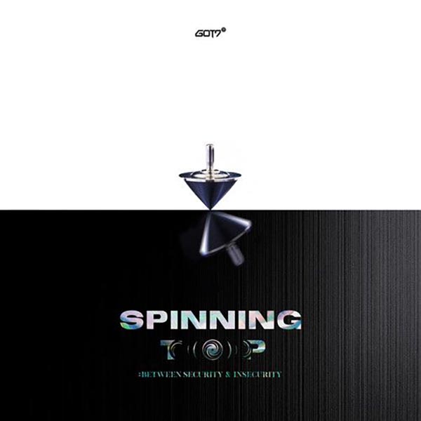 GOT7 – SPINNING TOP : BETWEEN SECURITY & INSECURITY (Mini Album) [FLAC + MP3]
