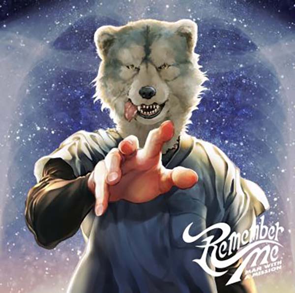 MAN WITH A MISSION – Remember Me (Single) [FLAC + MP3]