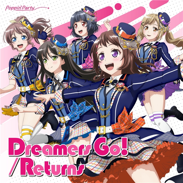 BanG Dream!: Poppin’Party – Dreamers Go!/Returns (Single) [FLAC + MP3]