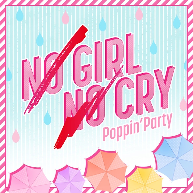 BanG Dream!: Poppin’Party – NO GIRL NO CRY (Single) [FLAC + MP3]