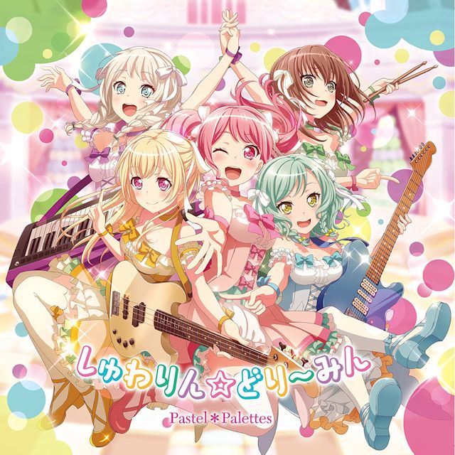BanG Dream!: Pastel*Palettes – Shuwarin☆Drea~min (Single) [FLAC + MP3]