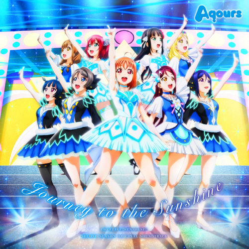 Love Live! Sunshine!! Original Soundtrack: Sailing to the Sunshine [FLAC + MP3]