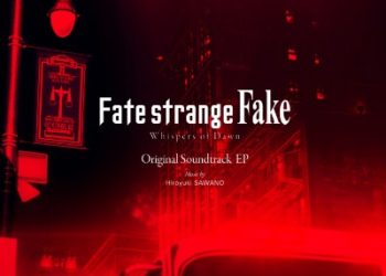 Fate/strange Fake -Whispers of Dawn- Original Soundtrack EP [MP3 320K]
