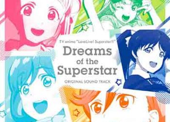 Love Live! Superstar!! ORIGINAL SOUND TRACK: Dreams of the Superstar [FLAC + MP3]