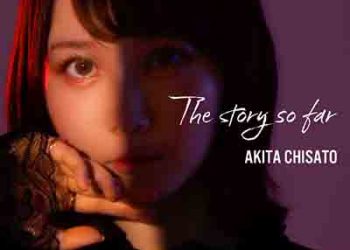 Chisato Akita – The story so far (The Legend of Heroes: Trails of Cold Steel Northern War OP) [FLAC + MP3]