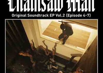 Chainsaw Man Original Soundtrack EP Vol.2 (Episode 4-7) [FLAC + MP3]