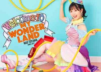 Nao Toyama 3rd Album – Welcome to MY WONDERLAND [FLAC + MP3]