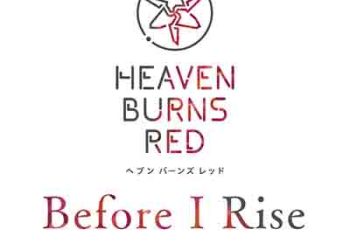 yanaginagi – Before I Rise (Heaven Burns Red Theme Song) [FLAC + MP3]