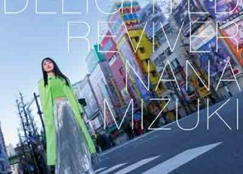 Nana Mizuki 14th Album – DELIGHTED REVIVER [FLAC + MP3]