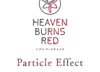 Jun Maeda × yanaginagi – Particle Effect (Heaven Burns Red Battle Song) [FLAC + MP3]