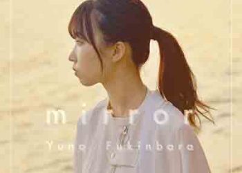 Yuna Fukinbara – mirror (Single) Kyoukai Senki OP2 [FLAC + MP3]