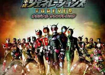 KAMEN RIDER HEISEI GENERATIONS FOREVER Original Soundtrack [FLAC]