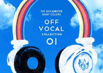 THE IDOLM@STER SHINY COLORS OFF VOCAL COLLECTION 01 [MP3 320K]