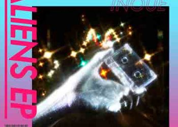 TAKU INOUE – ALIENS (Mini Album) [FLAC + MP3]
