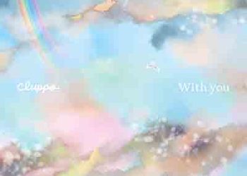 cluppo – With you (Single) Warau Arsnotoria Sun! ED [FLAC + MP3]