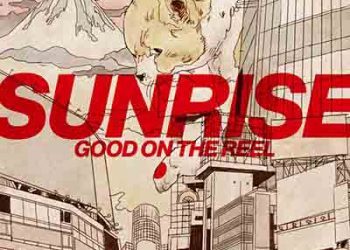 GOOD ON THE REEL – SUNRISE (Digital Single) [FLAC + MP3]